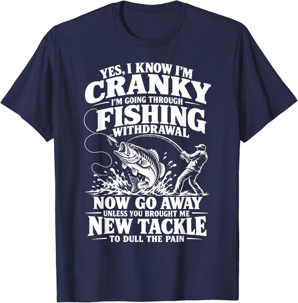 Fishing Fisherman Funny Fish Lover Angler Fishermen T-Shirt - Navy Blue