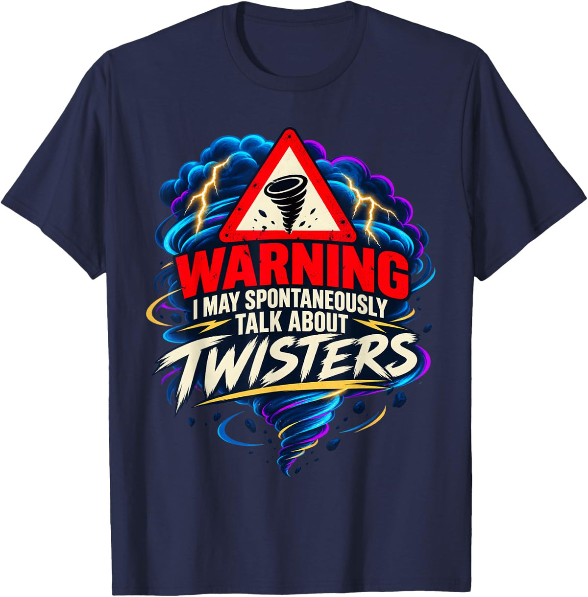 Warning I May Spontaneously Talk About Twisters T-Shirt - Navy Blue