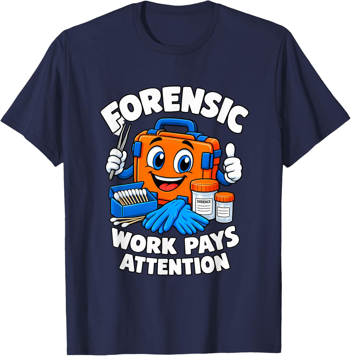 Forensic Work Pays Attention Detail Lab T-Shirt - Navy Blue