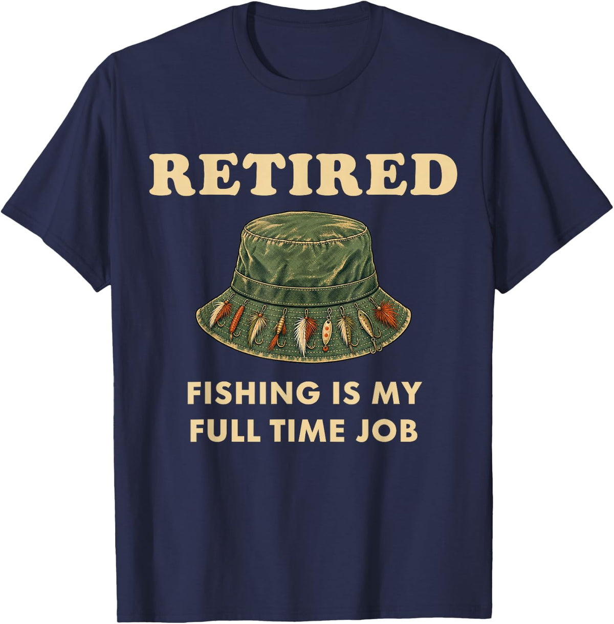 Retired Fishing is My Full Time Job T-Shirt - Navy Blue
