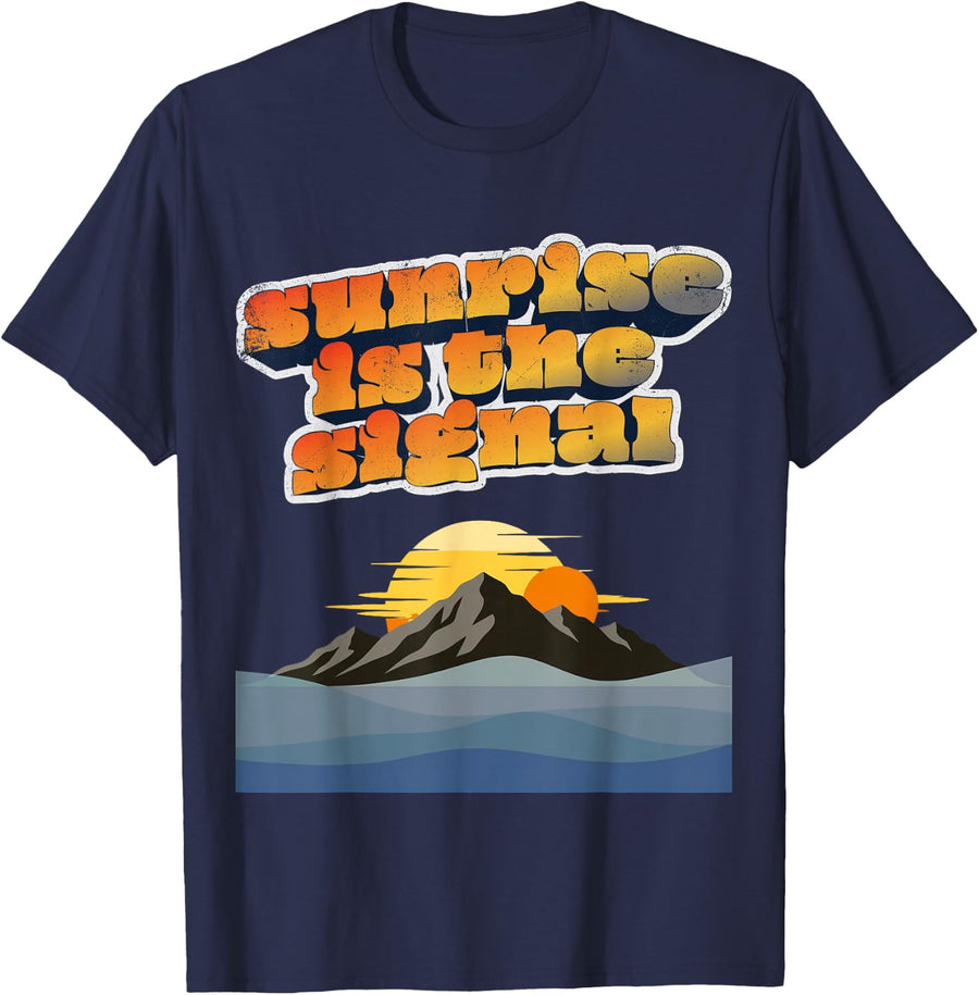 Sunrise is The Signal - Fishing Lifestyle Design T-Shirt - Navy Blue