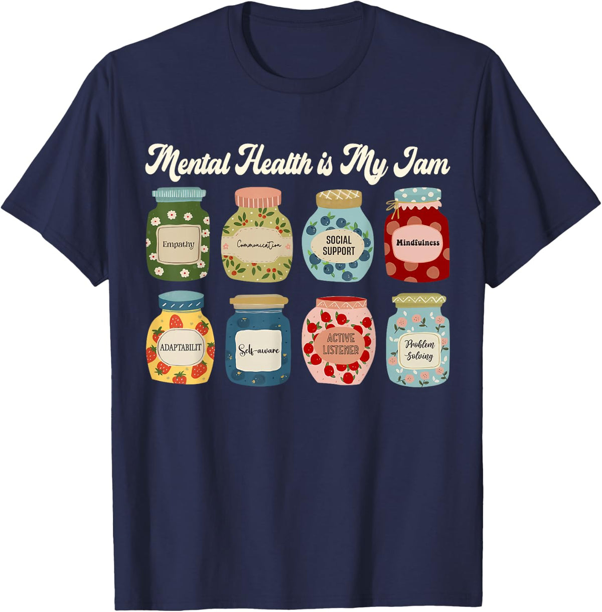 Mental Health is My Jam Counselor Therapist Awareness Gifts T-Shirt - Navy Blue