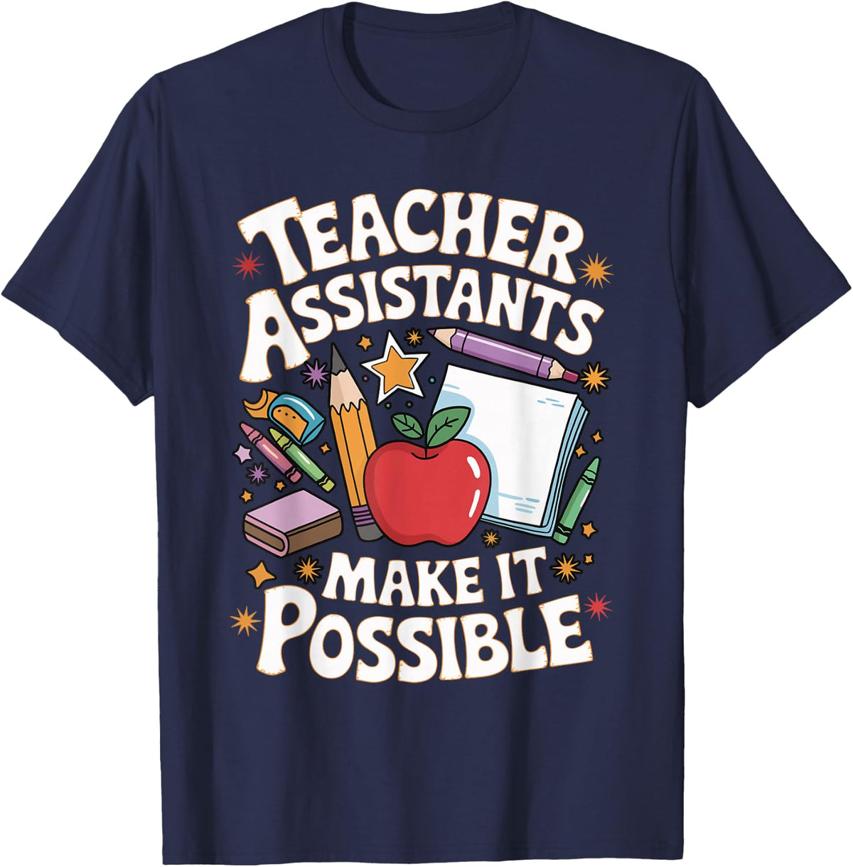 Make It Possible Teaching Teach School Teacher Assistant T-Shirt - Navy Blue