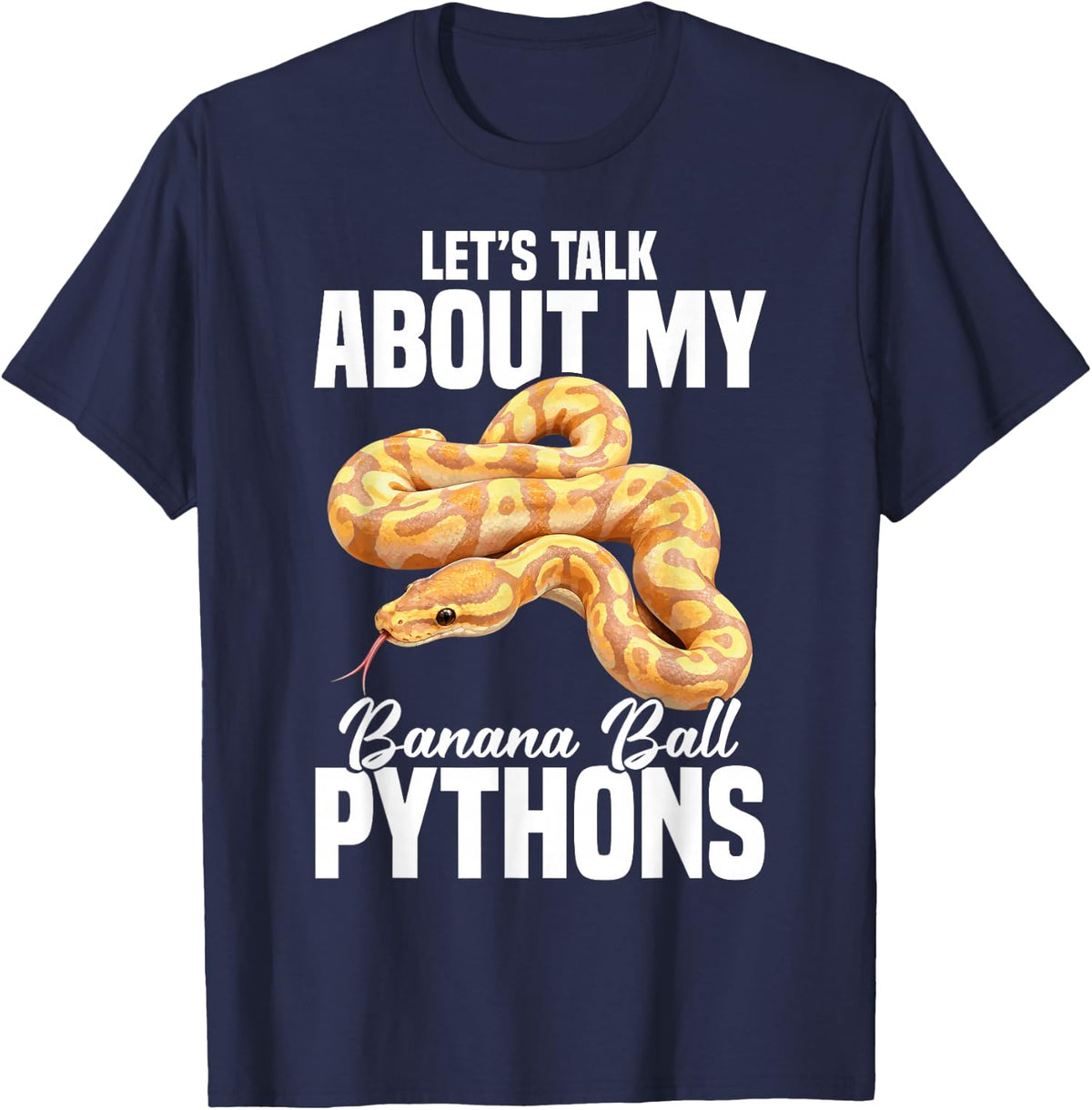 Snake Lover Food Enclose Let's Talk Banana Ball Python T-Shirt - Navy Blue