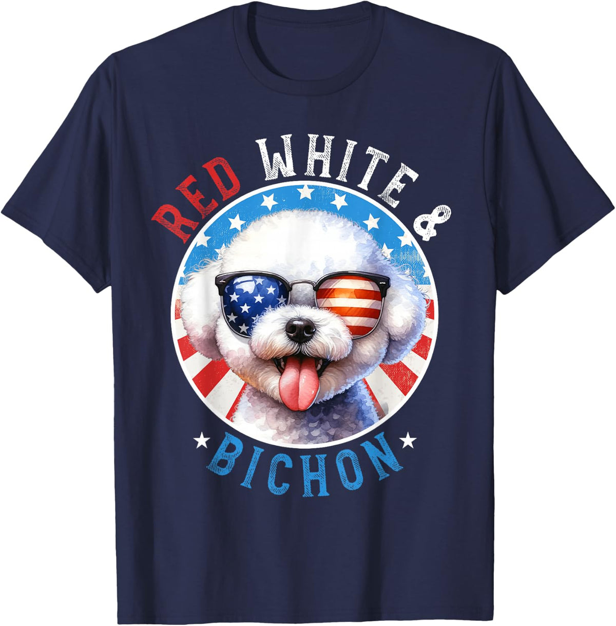 Bichon Frise Dog 4th of July Red White and Bichon Lovers T-Shirt - Navy Blue