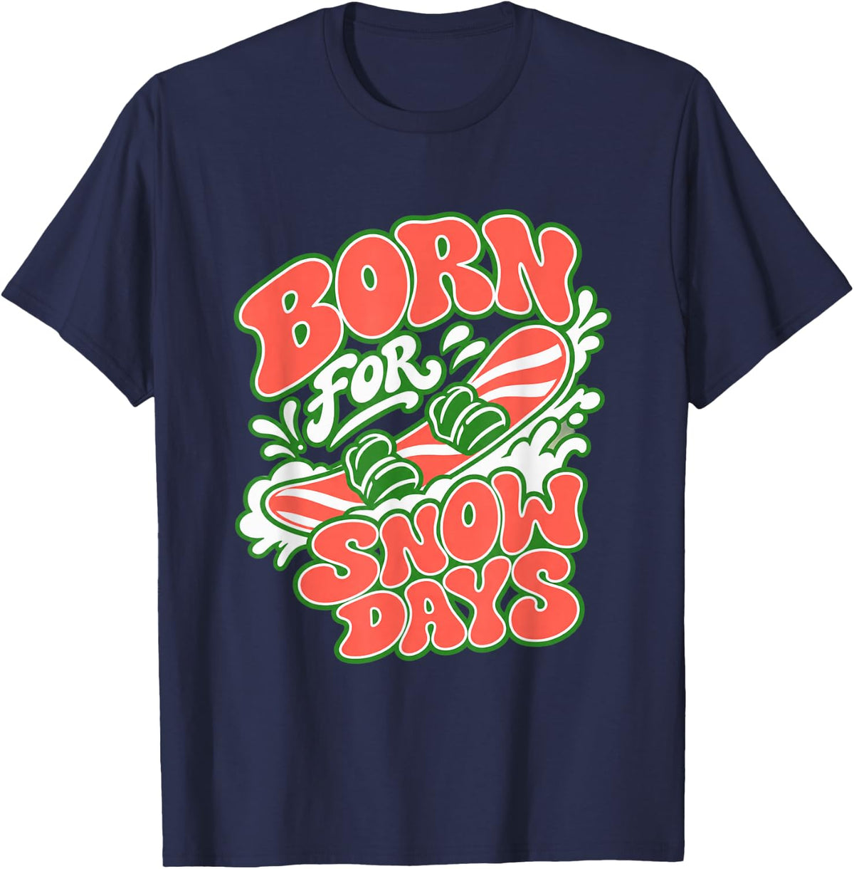Born for Snow Days Retro Snowboarding Snowboarder T-Shirt - Navy Blue