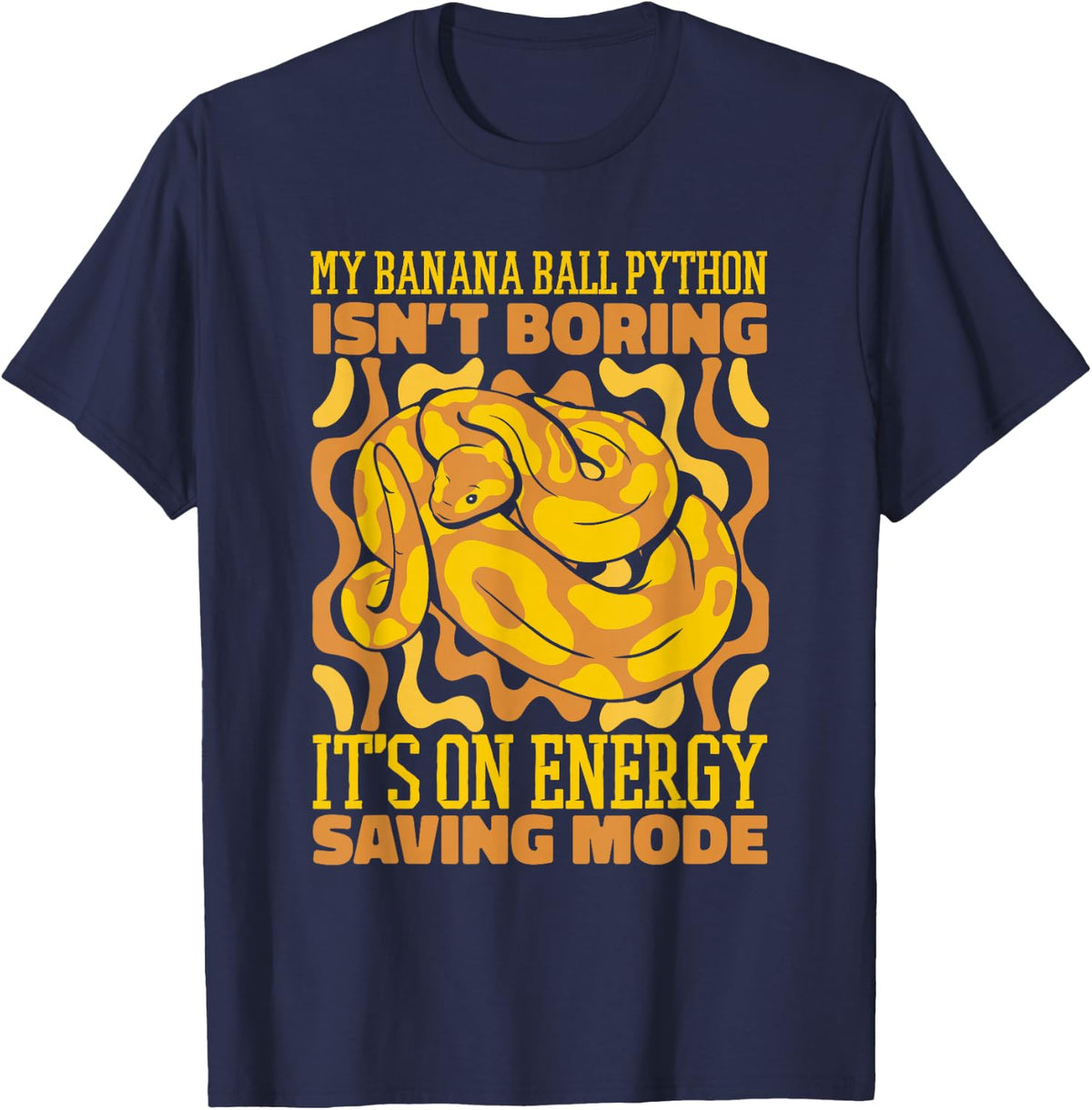 It's Only Energy Saving Mode Pythonidae Banana Ball Python T-Shirt - Navy Blue