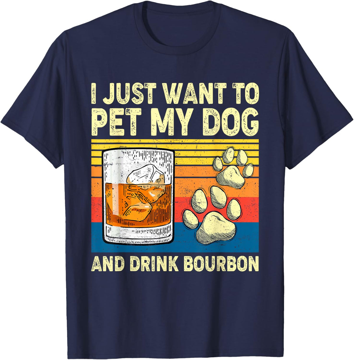 I Just Want To Pet My Dog And Drink Bourbon Animals Lover T-Shirt - Navy Blue