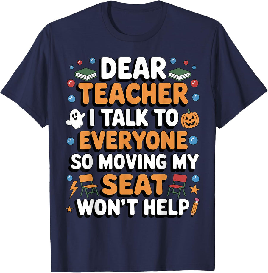 Dear Teacher I Talk to Everyone Funny First Day of School T-Shirt - Navy Blue
