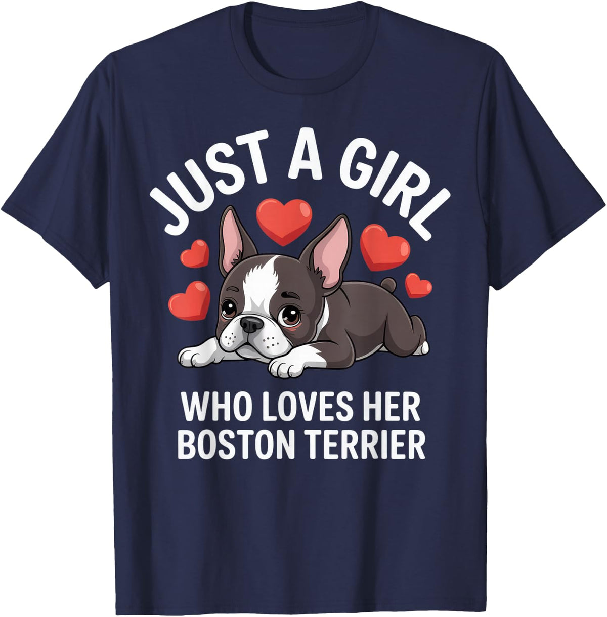 Just a Girl Who Loves Her Boston Terrier Dog Lover Cute T-Shirt - Navy Blue