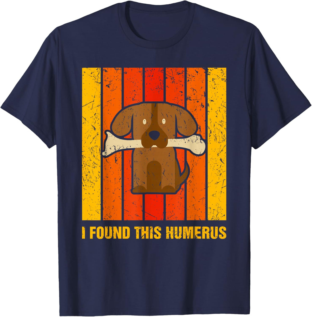 Funny I Found This Humerus Dog Vintage Science Skeleton Bone T-Shirt - Navy Blue