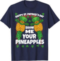 Show Me Your Pineapples St Patricks Day Swinger Men T-Shirt - Navy Blue
