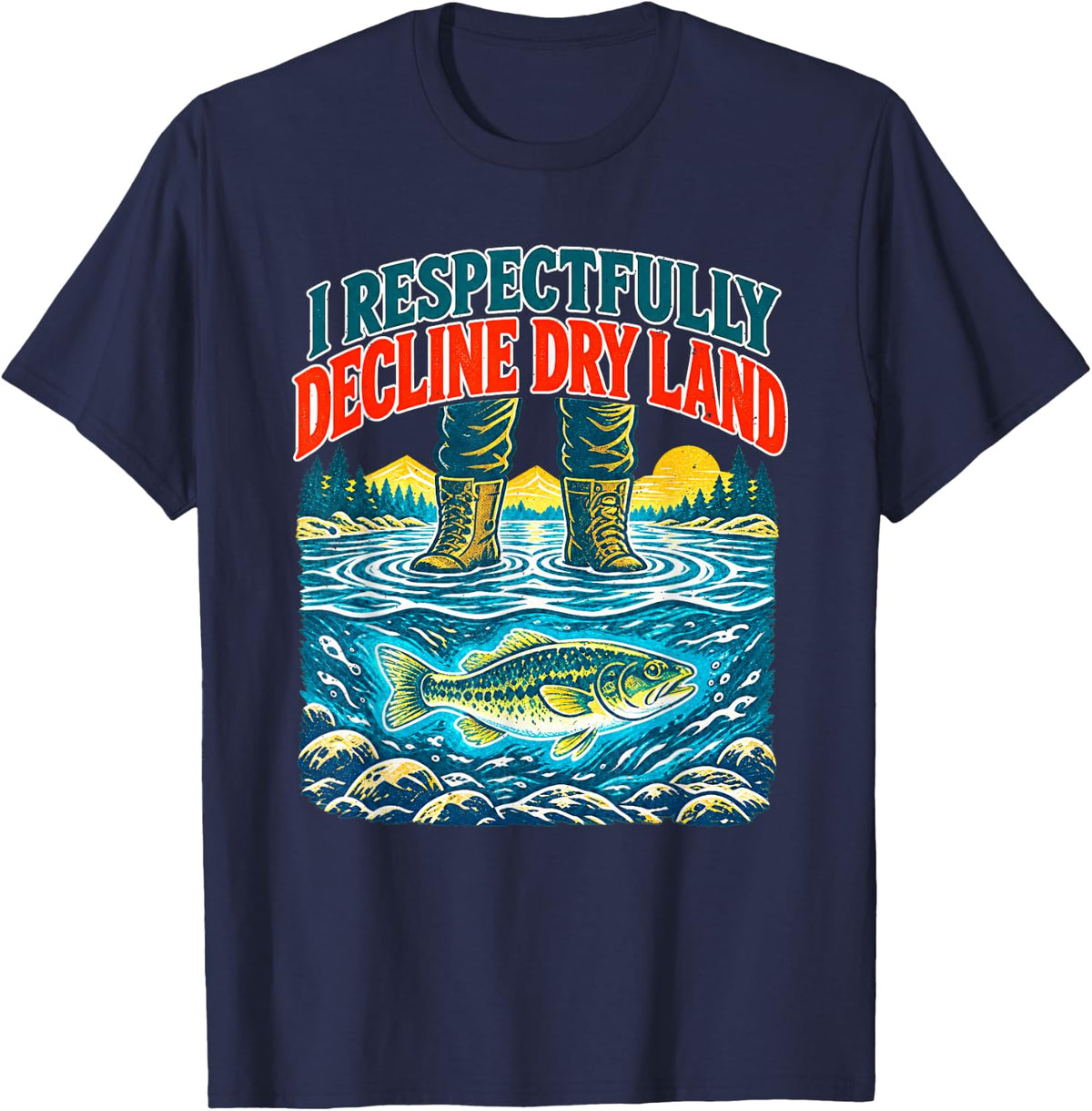 I Respectfully Decline Dry Land Funny Fishing T-Shirt - Navy Blue