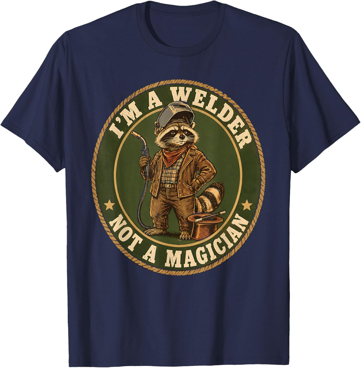 I'm A Welder Not A Magician Welding Raccoon T-Shirt - Navy Blue