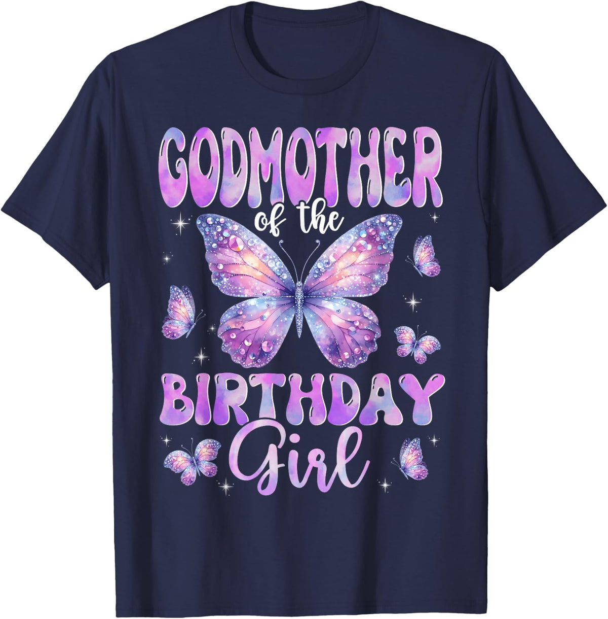 GodMother Of The Birthday Girl Butterfly Family Matching T-Shirt - Navy Blue