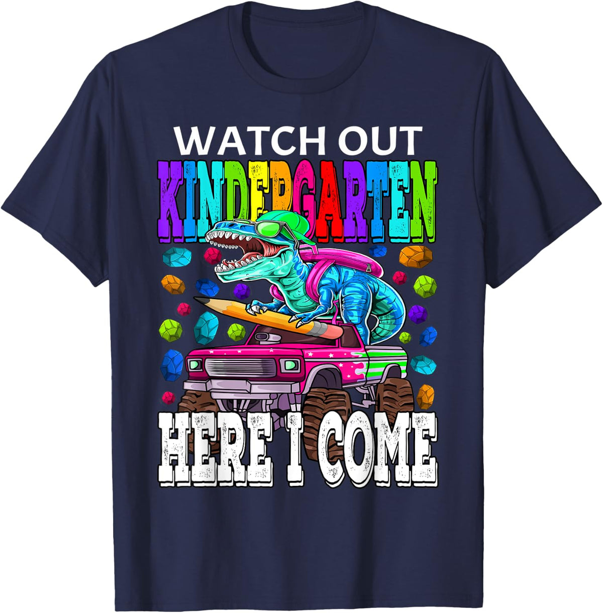 Watch Out Kindergarten Here I Come Monster Truck Dinosaur Tees T-Shirt For Kids Boys Girls - Navy Blue