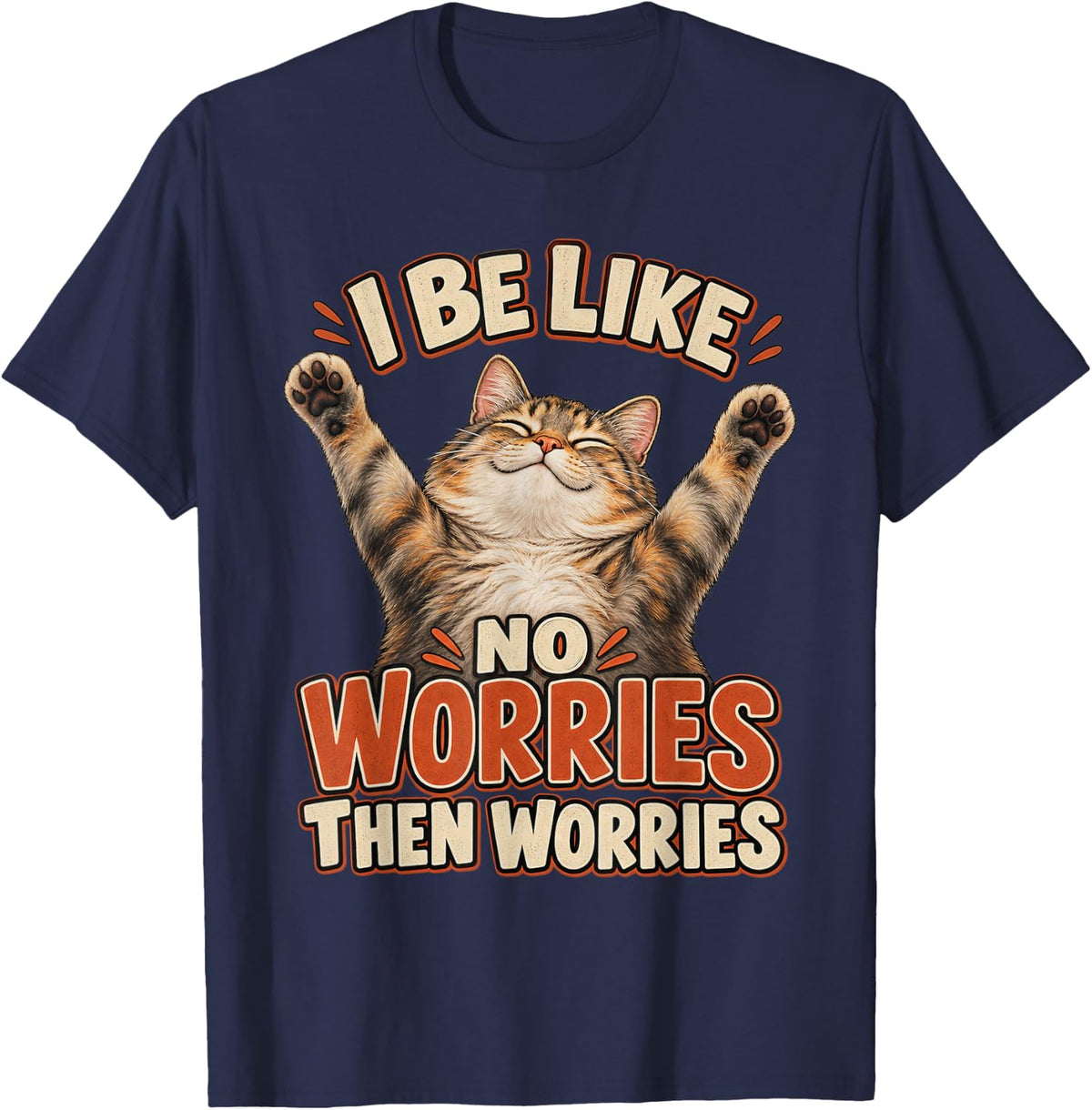 I Be Like Then Worries Relatable Meme Anxiety T-Shirt - Navy Blue