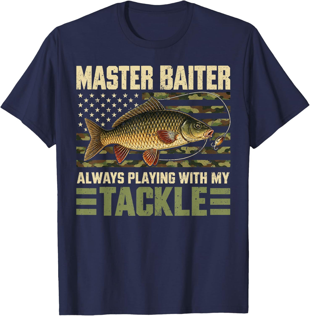Master Baiter Always Playing with My Tackle Fishing Camo T-Shirt - Navy Blue