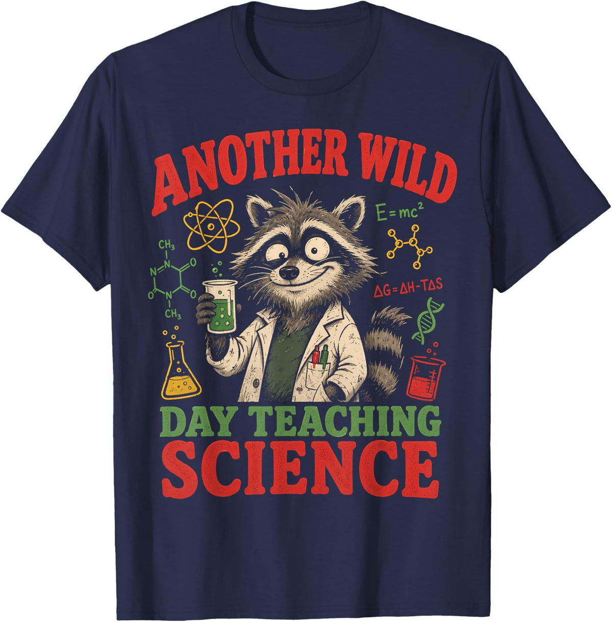 Another Wild Day Teaching Science Raccoon Teacher Humor T-Shirt - Navy Blue