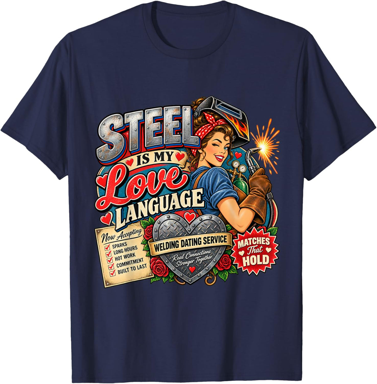 Funny Female Welder Steel is My Love Language T-Shirt - Navy Blue