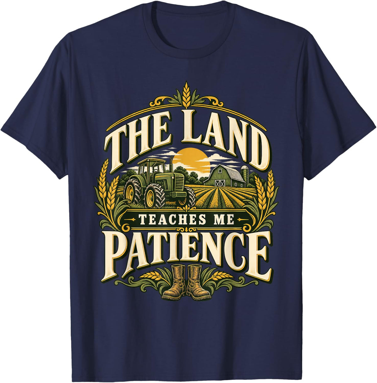 The Land Teaches Me Patience Rural Farm Life T-Shirt - Navy Blue
