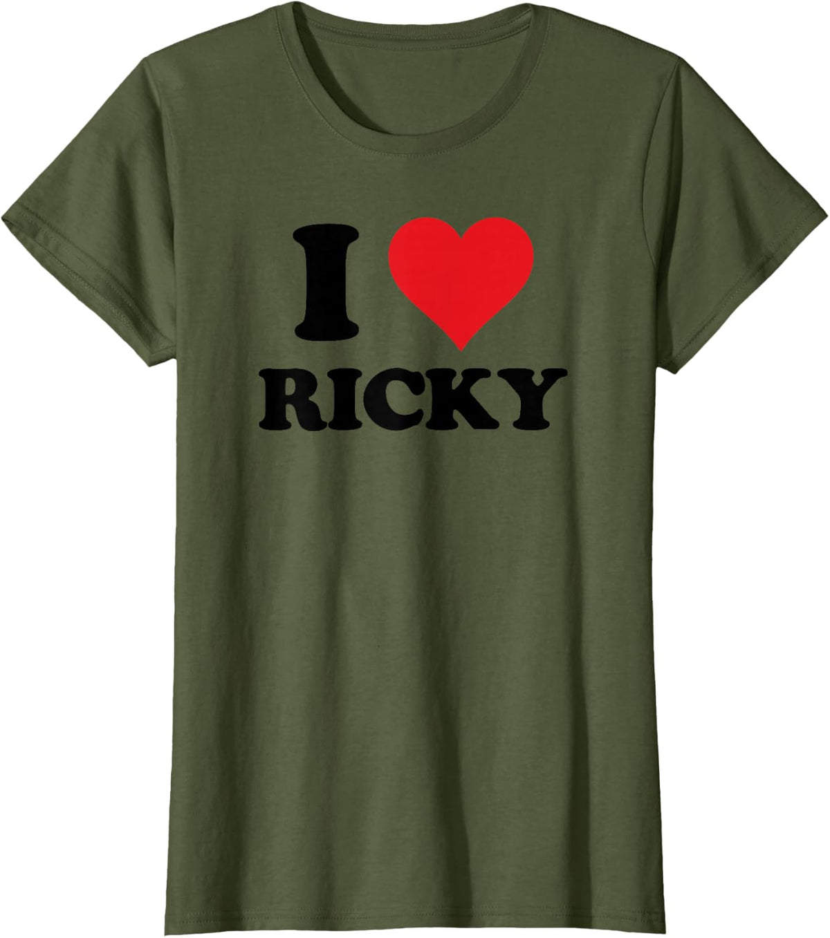 I Heart Ricky First Name I Love Personalized Stuff T-Shirt - Olive Green