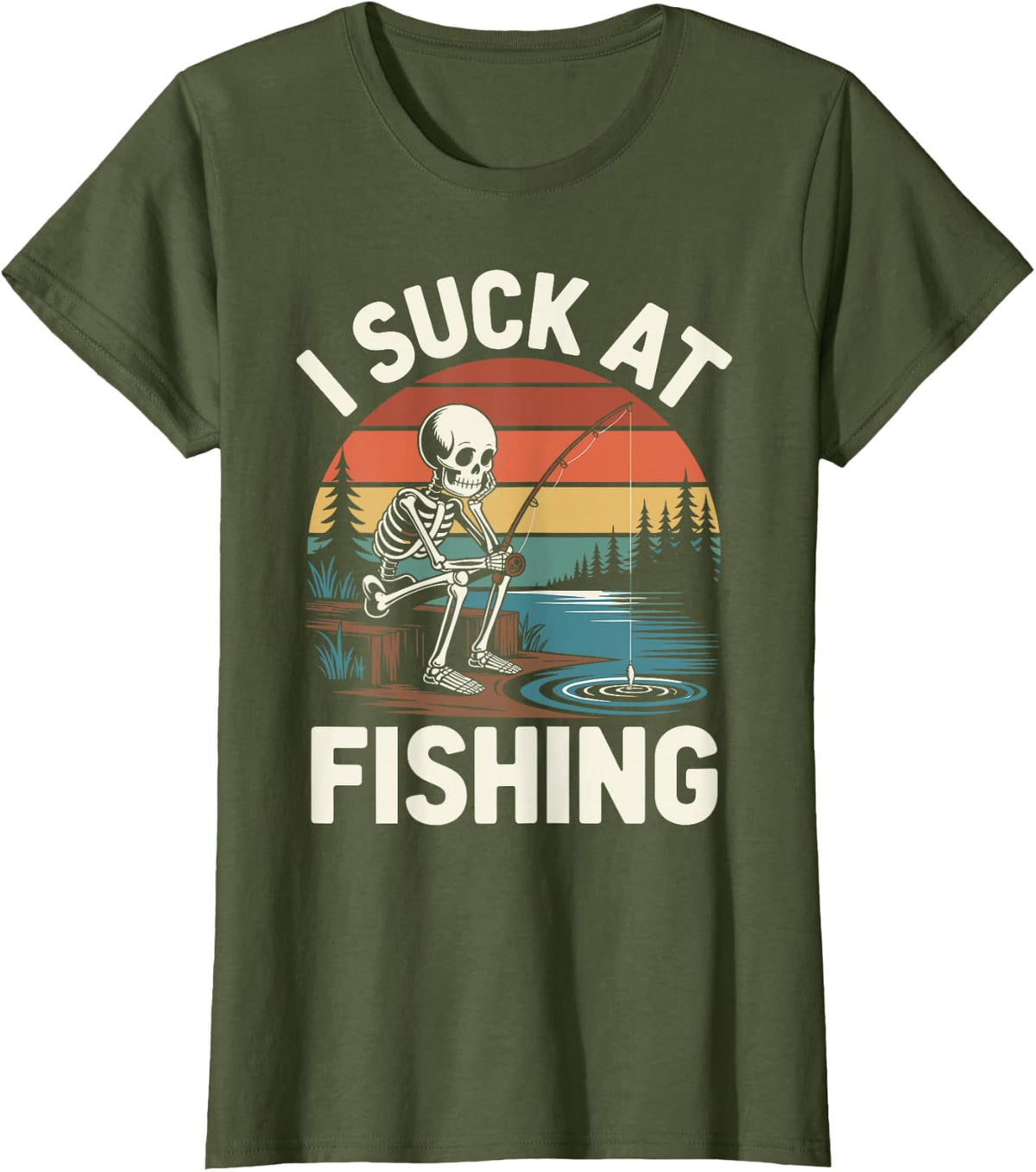 I Suck At Fishing Funny Fishing Shirt for Men Fisherman Joke Skeleton Bass T-Shirt - Olive Green