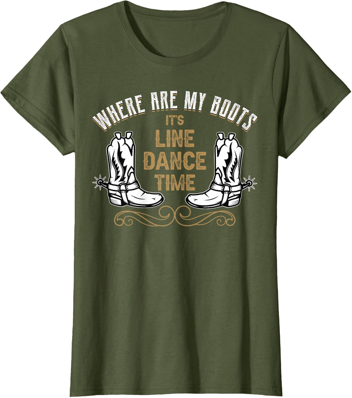 Where are my boots - line dance T-Shirt - Olive Green