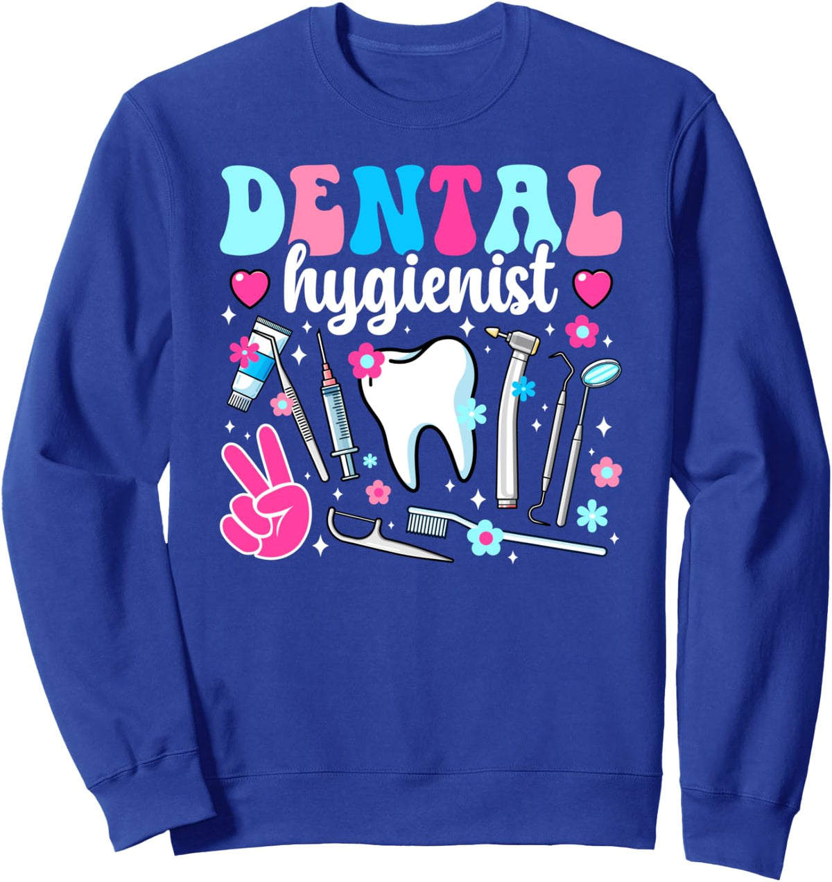Groovy Dental Hygienist Dental Hygiene Dental Hygienists Sweatshirt - Adult Unisex Royal Blue