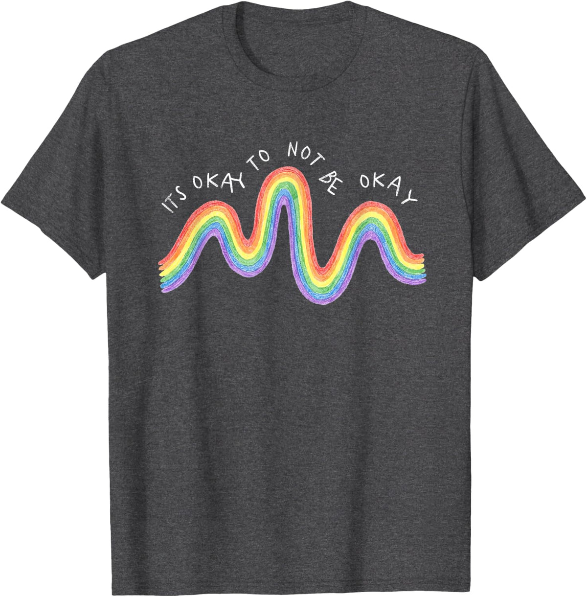 Its Okay to No Be Okay Mental Health Counselor Therapist T-Shirt - Dark Heather Grey