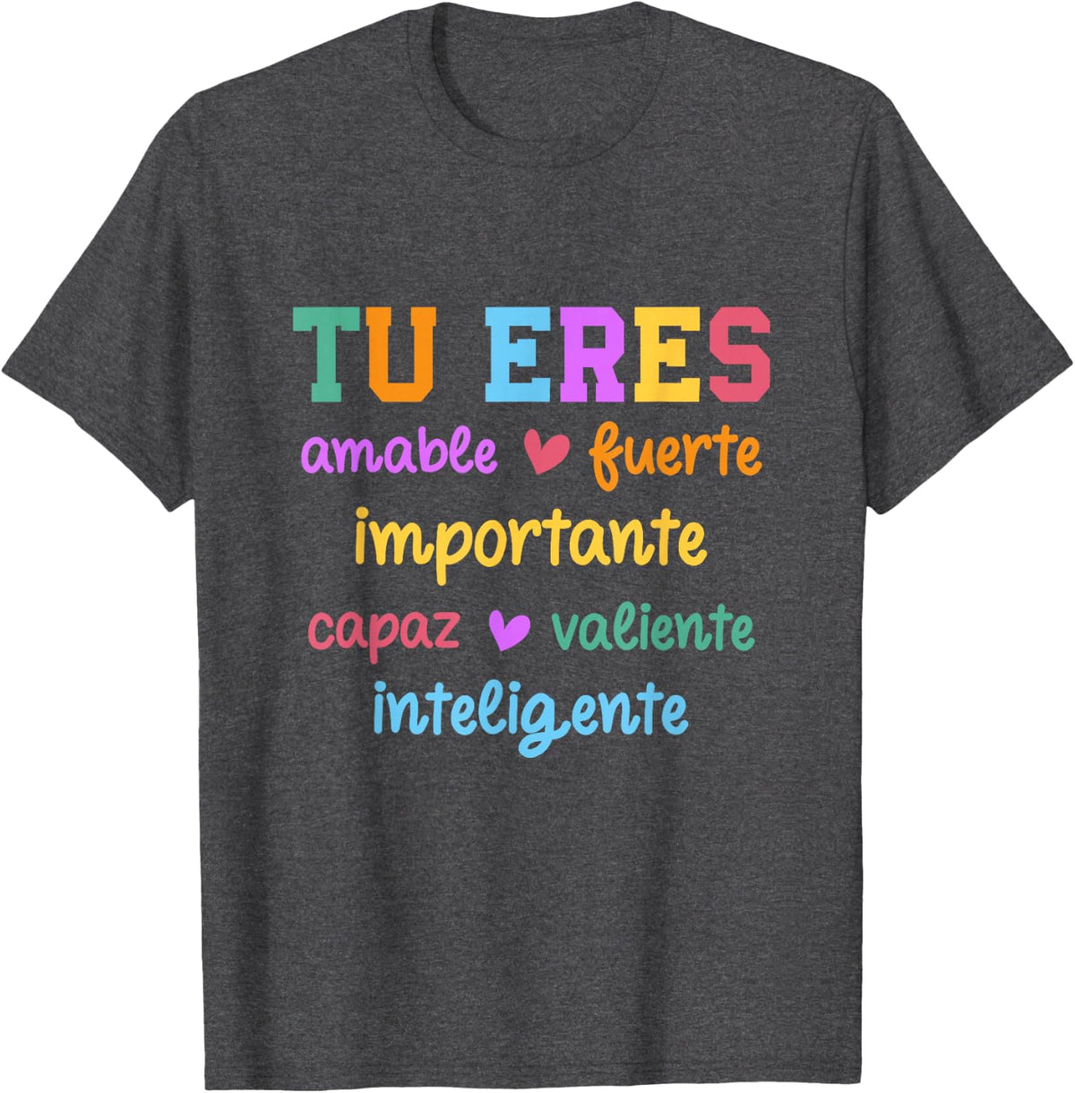 Tu Eres Amable Importante Spanish Mental Health Hispanic T-Shirt - Dark Heather Grey