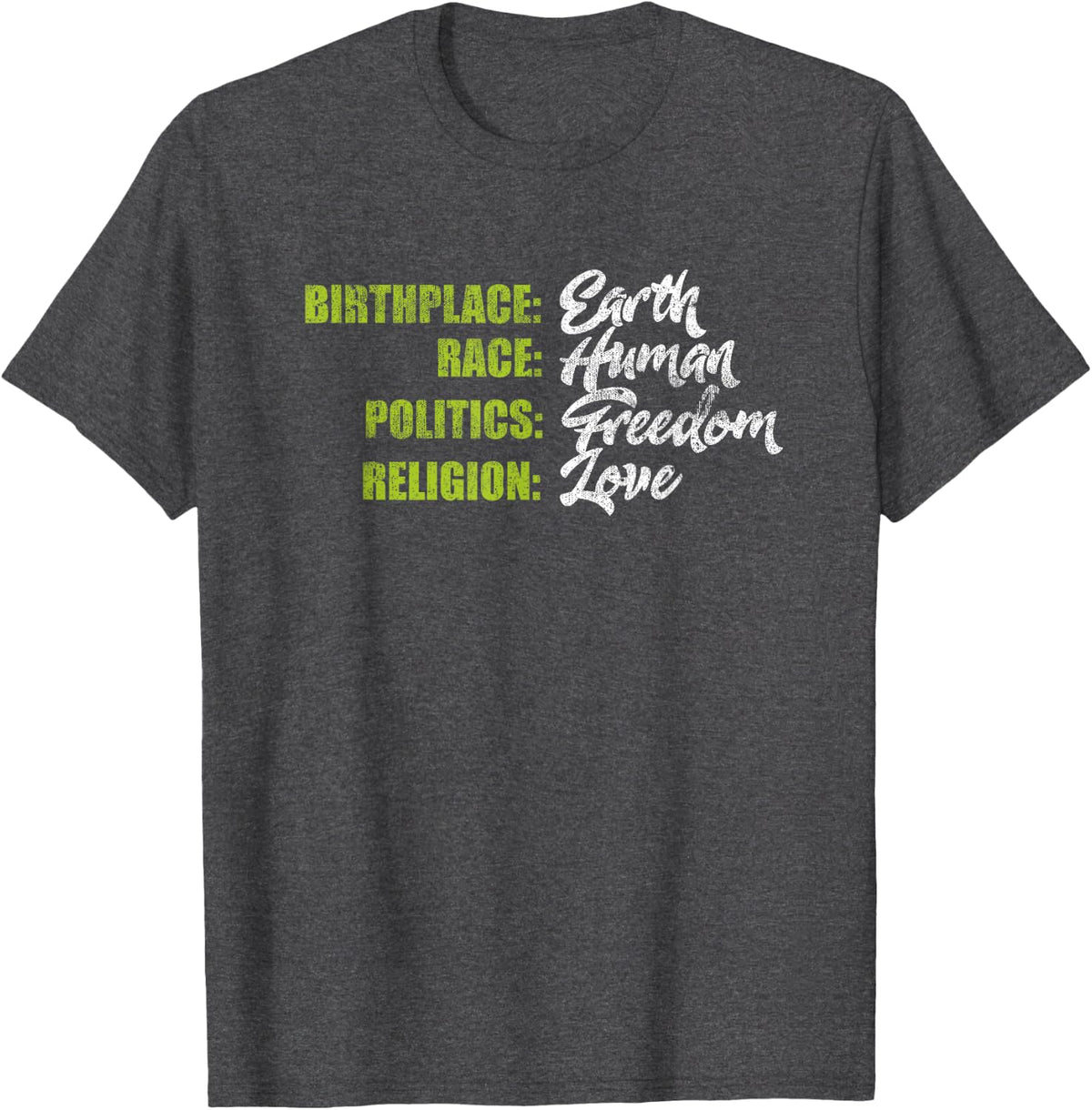 Birthplace Race Politics Religion Vintage Love Inspiration T-Shirt - Dark Heather Grey