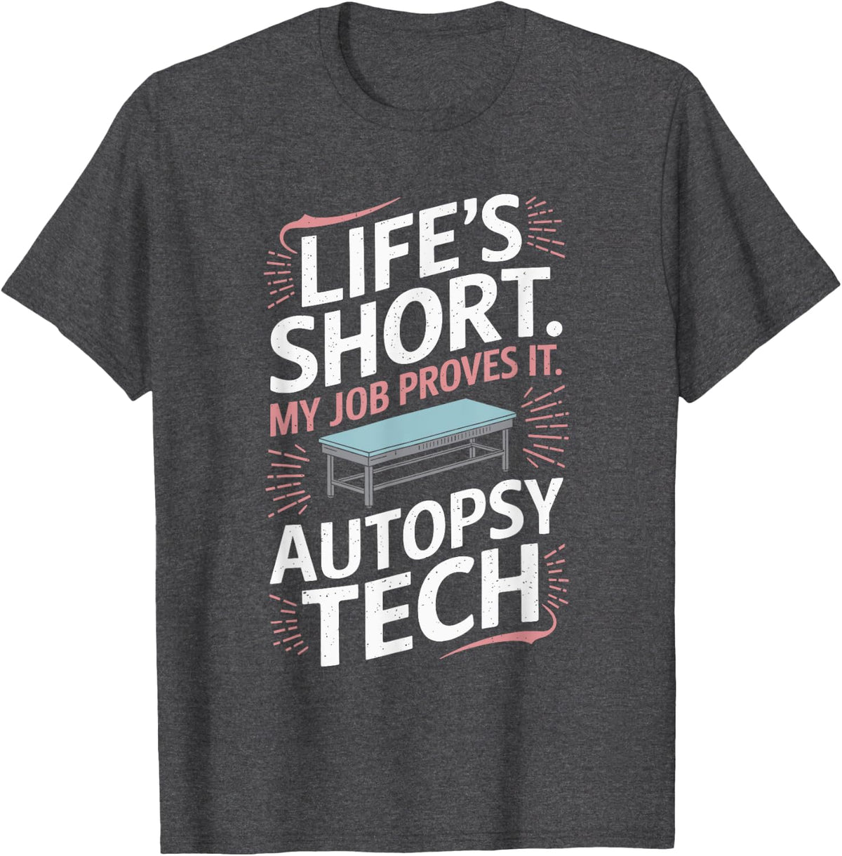 Autopsy Tech Design for Medical Forensic Science Examiner T-Shirt - Dark Heather Grey