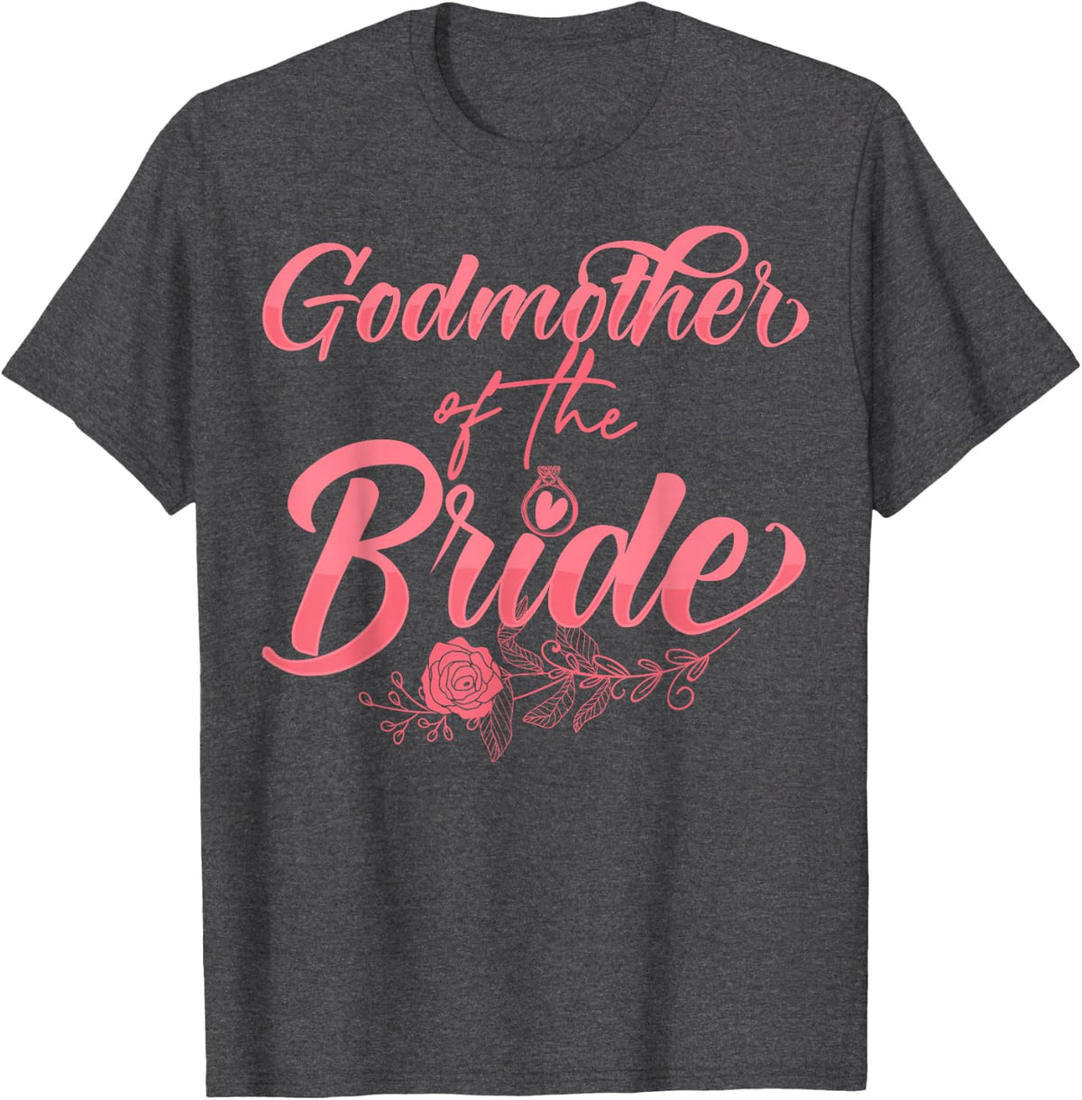 Bridal Party Wedding Bride Godmother T-Shirt - Dark Heather Grey