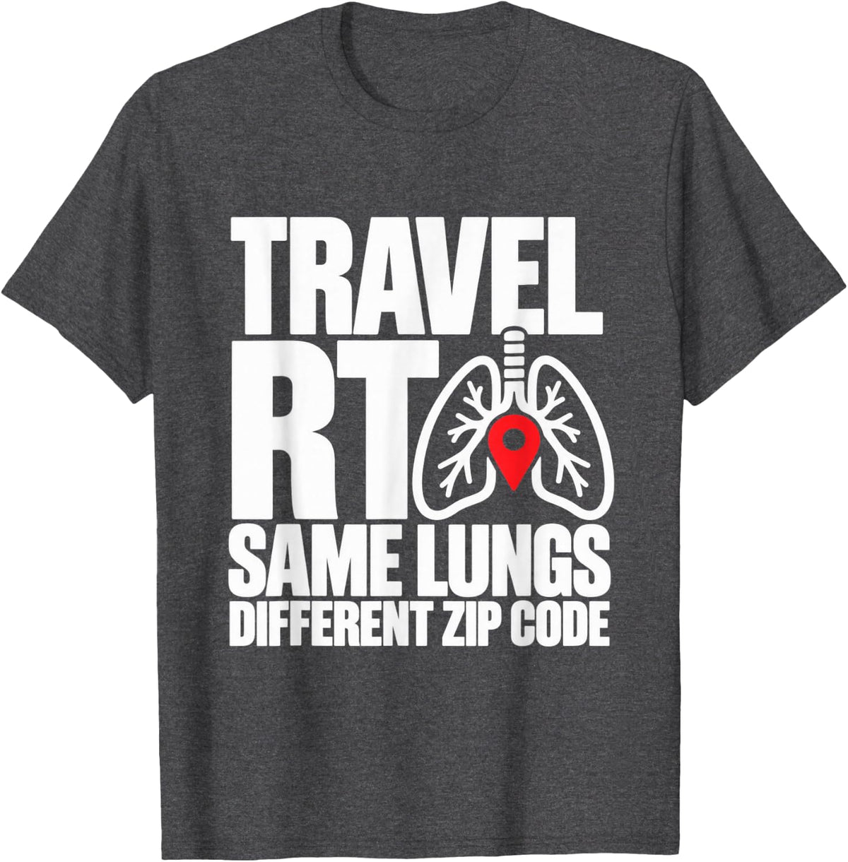 Respiratory Therapist Travel RT Same Lungs T-Shirt - Dark Heather Grey