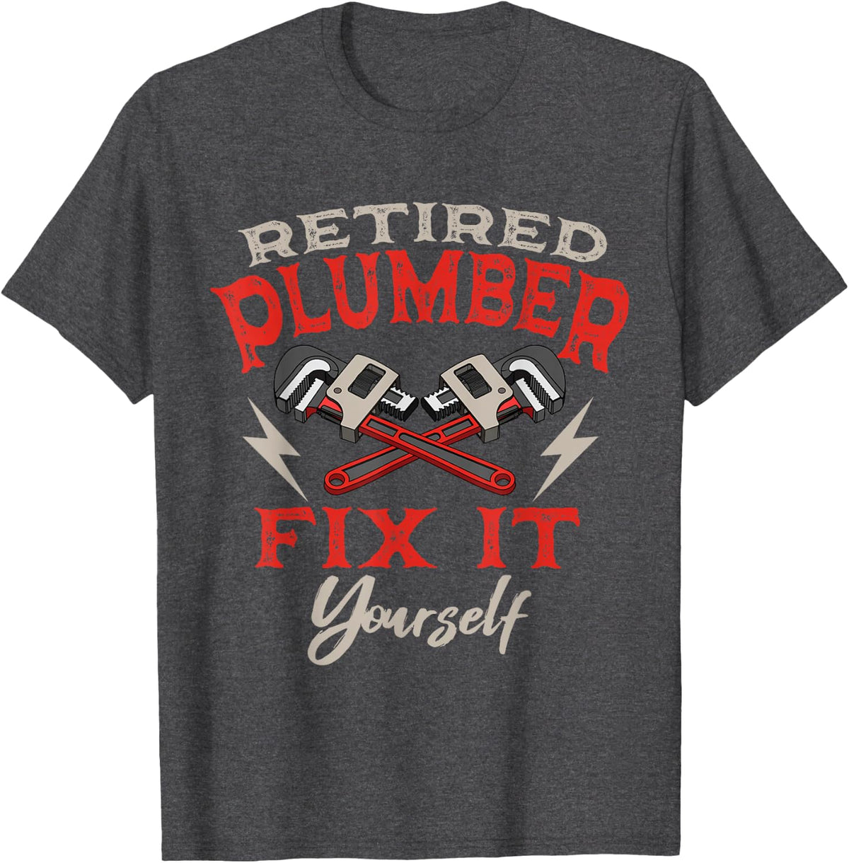 Retired Plumber Pipe Laying Funny Plumbing Retirement T-Shirt - Dark Heather Grey