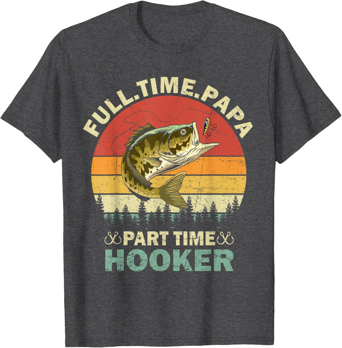 Full Time Papa Part Time Hooker Vintage Fishing Fathers Day Dad Shirt Tees T-Shirts for Men - Dark Heather Grey