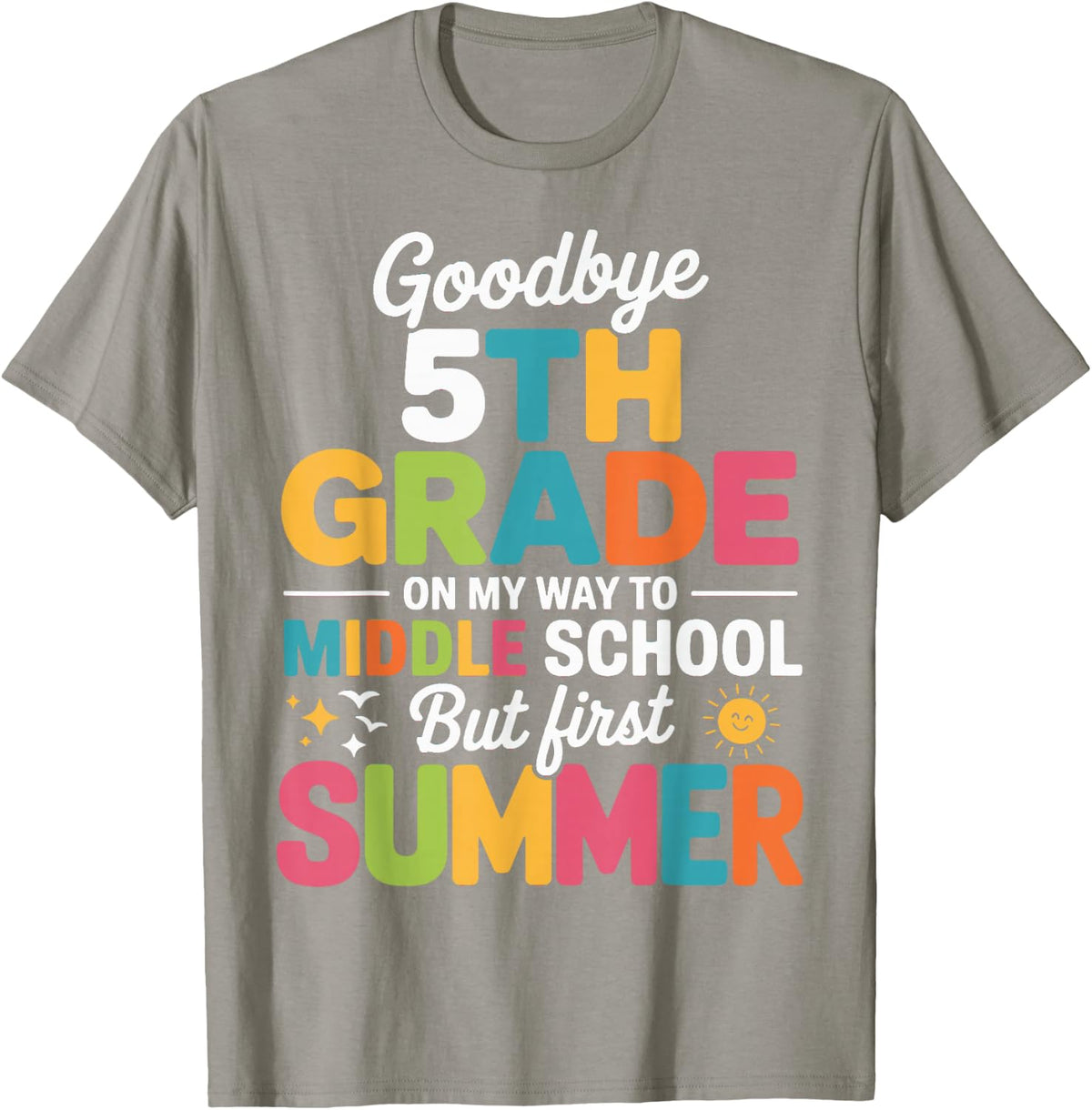 Goodbye 5th Grade Hello Middle School for Teachers Students T-Shirt - Slate Grey