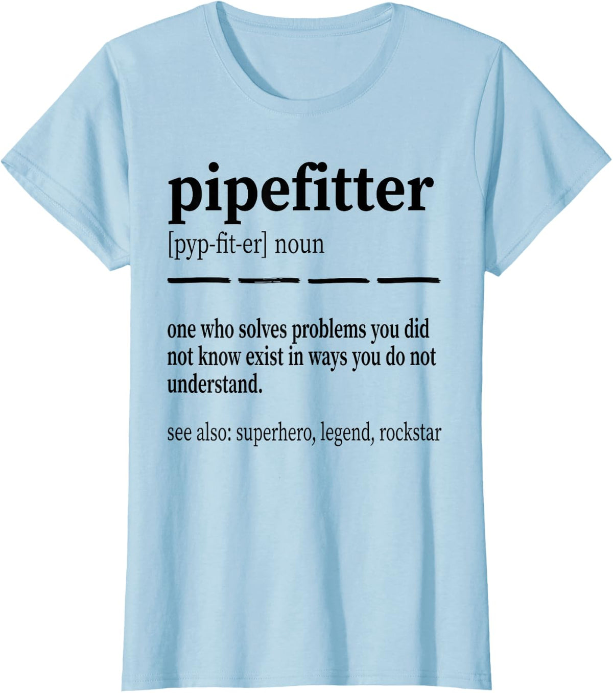 Pipefitter Definition Noun T-Shirt - Baby Blue