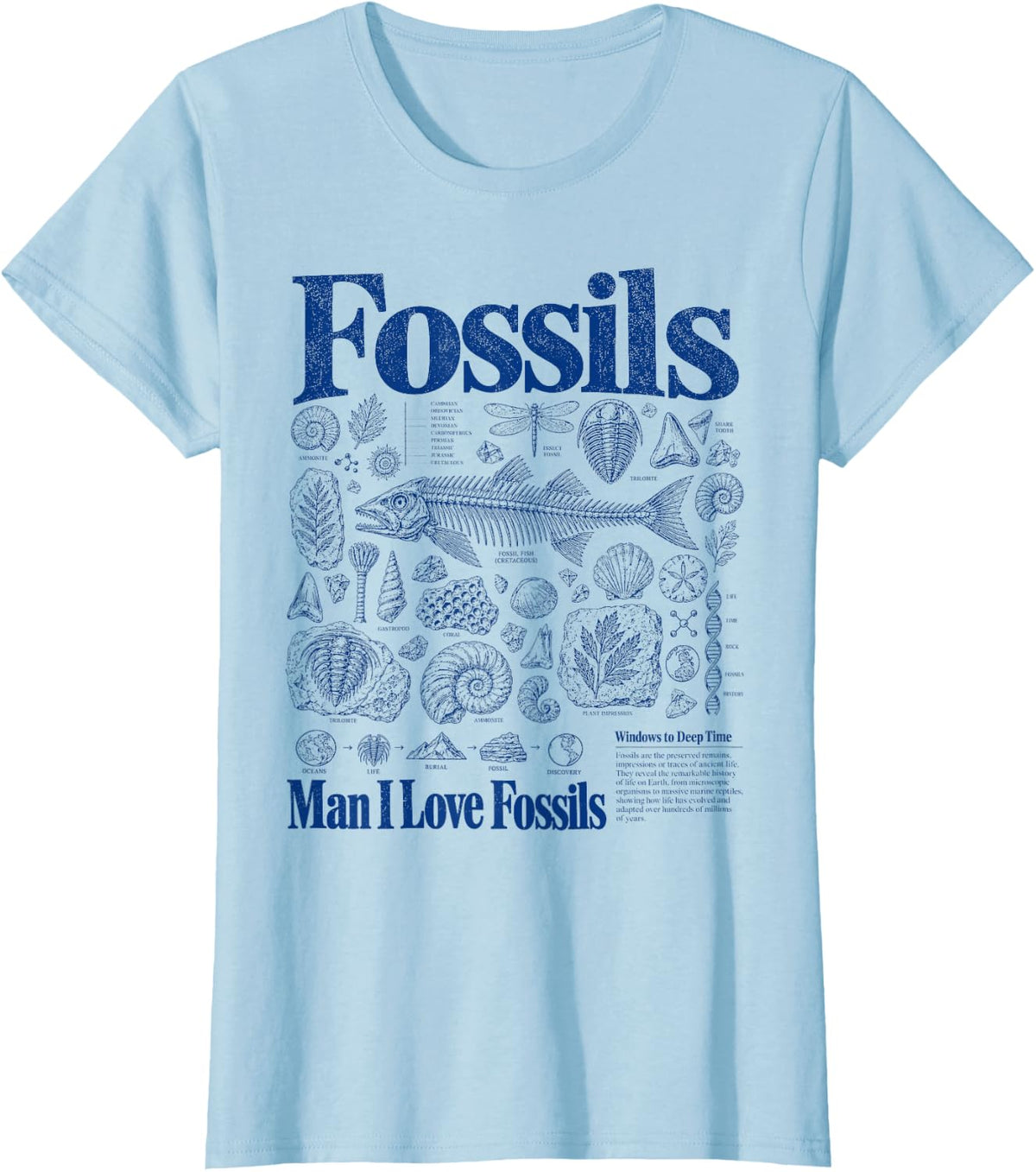 Man I Love Fossils Paleontology Geology Fossil Lover Humor T-Shirt - Baby Blue