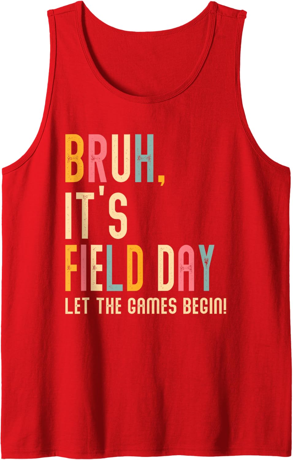 Bruh It's Field Day Let The Games Begin Field Trip Fun Day Tank Top - Red