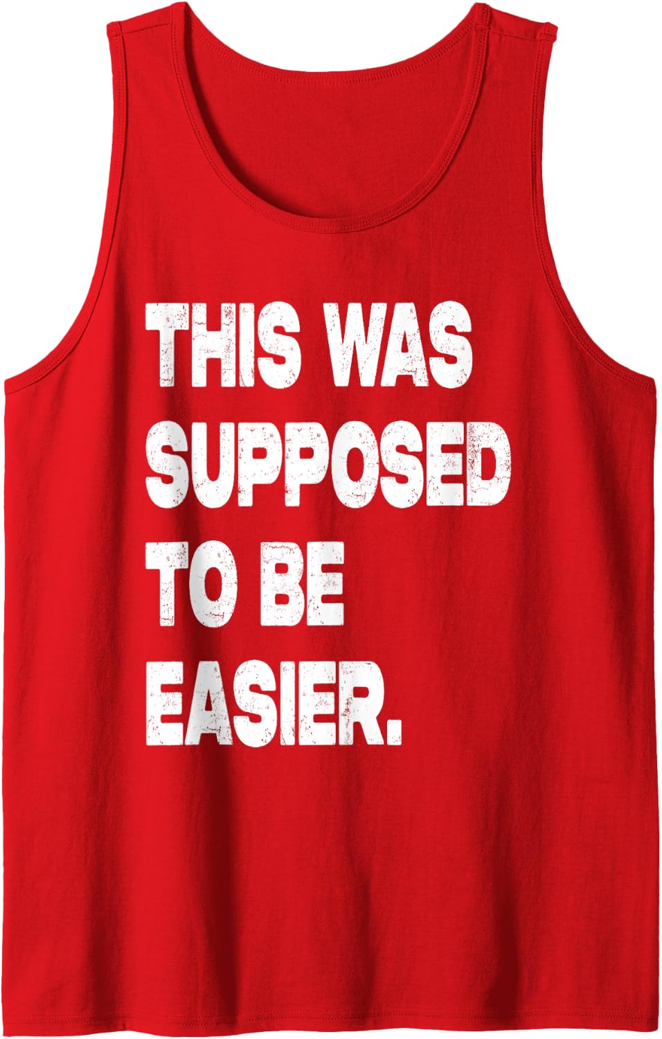 This was Supposed to Be Easier Sleeveless Tank Top - Red