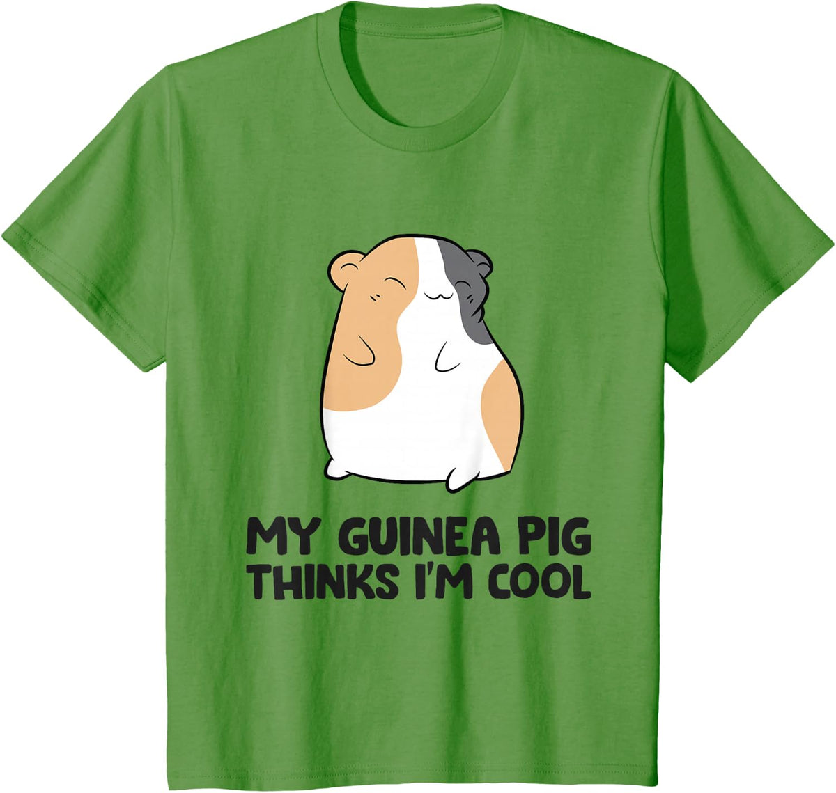 Guinea Pig Owner My Guinea Pig Thinks I'm Cool T-Shirt - Grass Green
