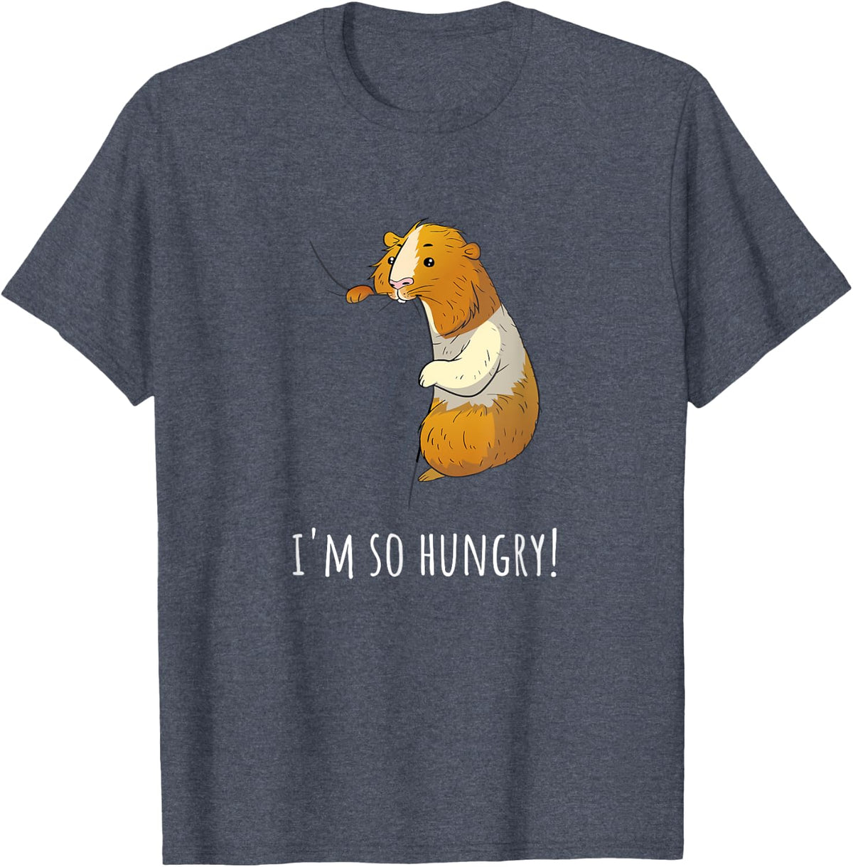 Guinea Pig I'm So Hungry T-Shirt I Pet Owner Gift - Heather Blue