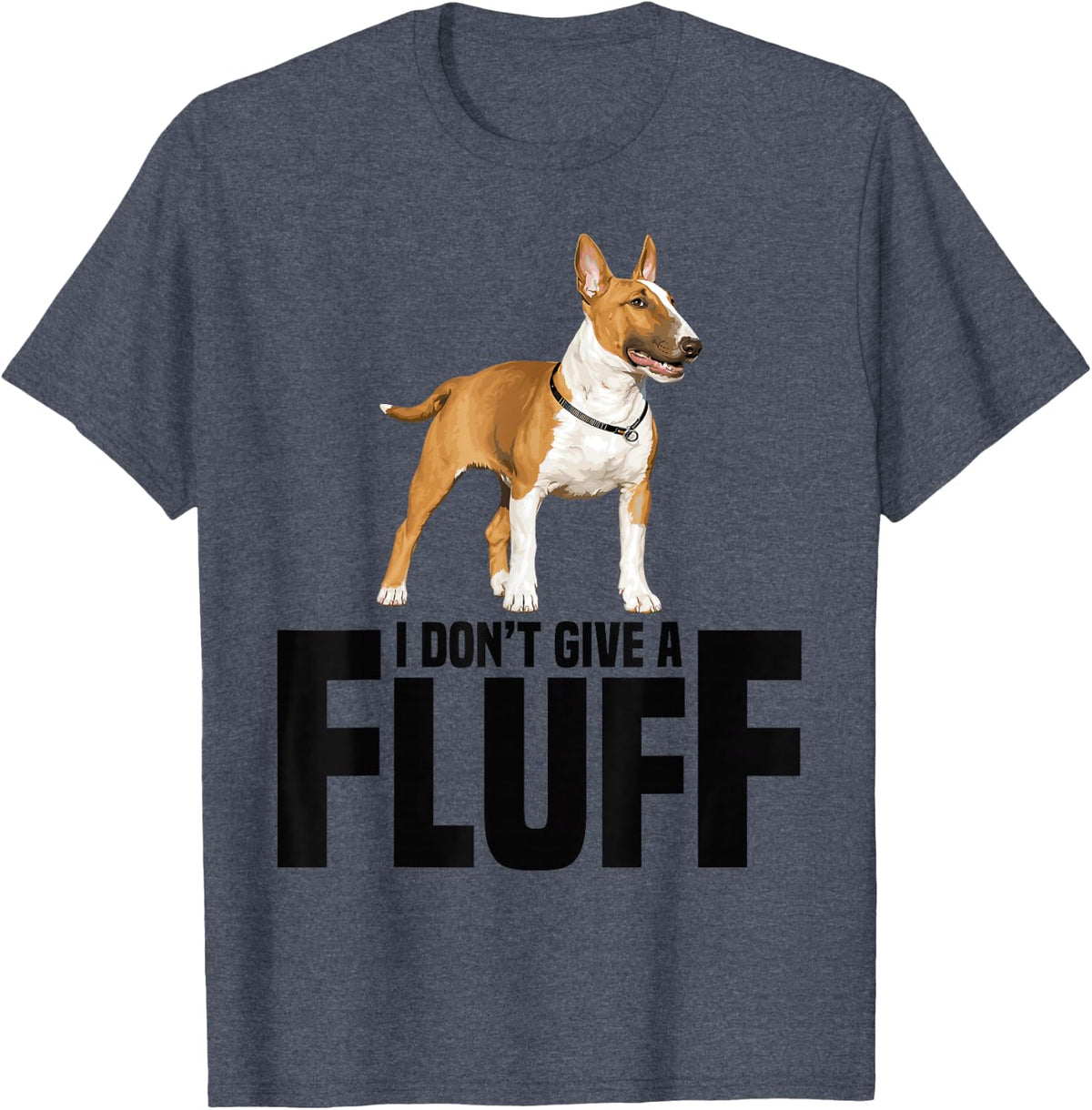 Dog Lover Pet Lover Enthusiast Fluff Miniature Bull Terrier T-Shirt - Heather Blue