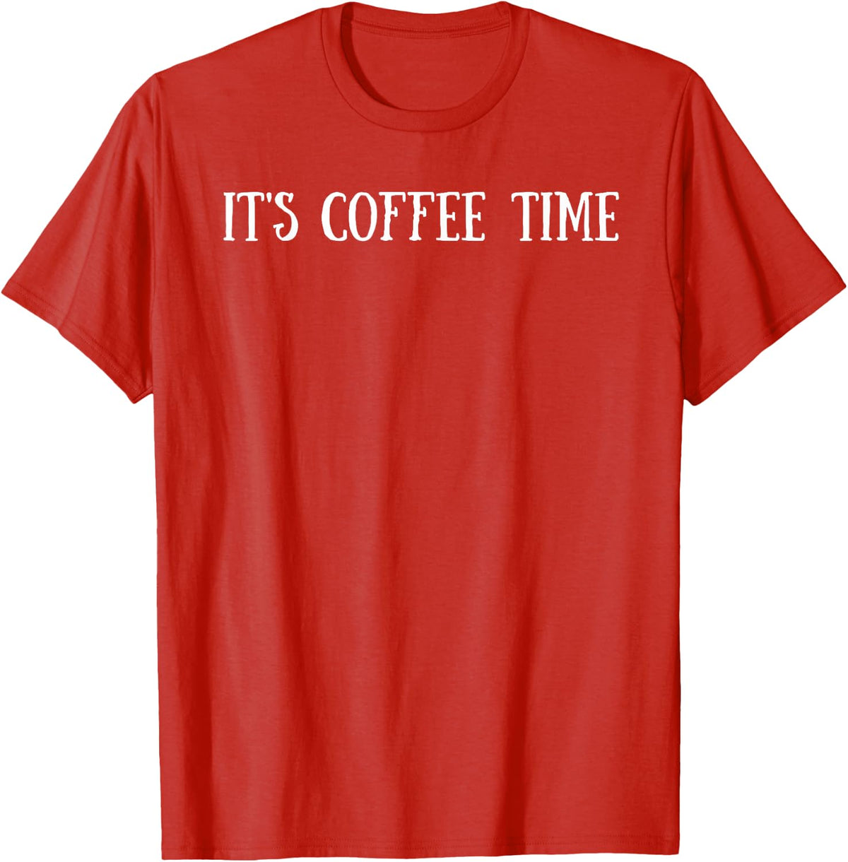 It's Coffee Time T-Shirt - Red