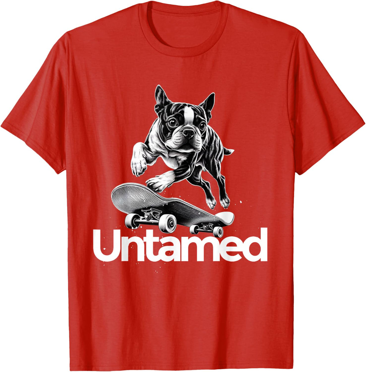 Boston Terrier T-Shirt Skateboarding Dog Untamed Tees T Shirts For Men Women Kids - Red