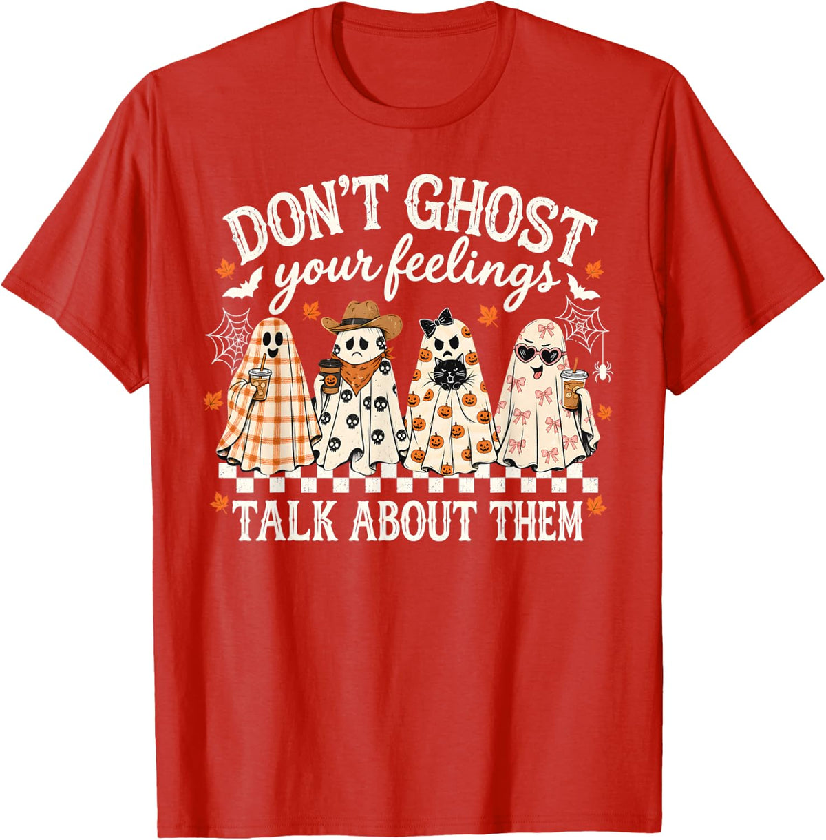 Dont Ghost Your Feelings Talk About Them School Counselor T-Shirt - Red