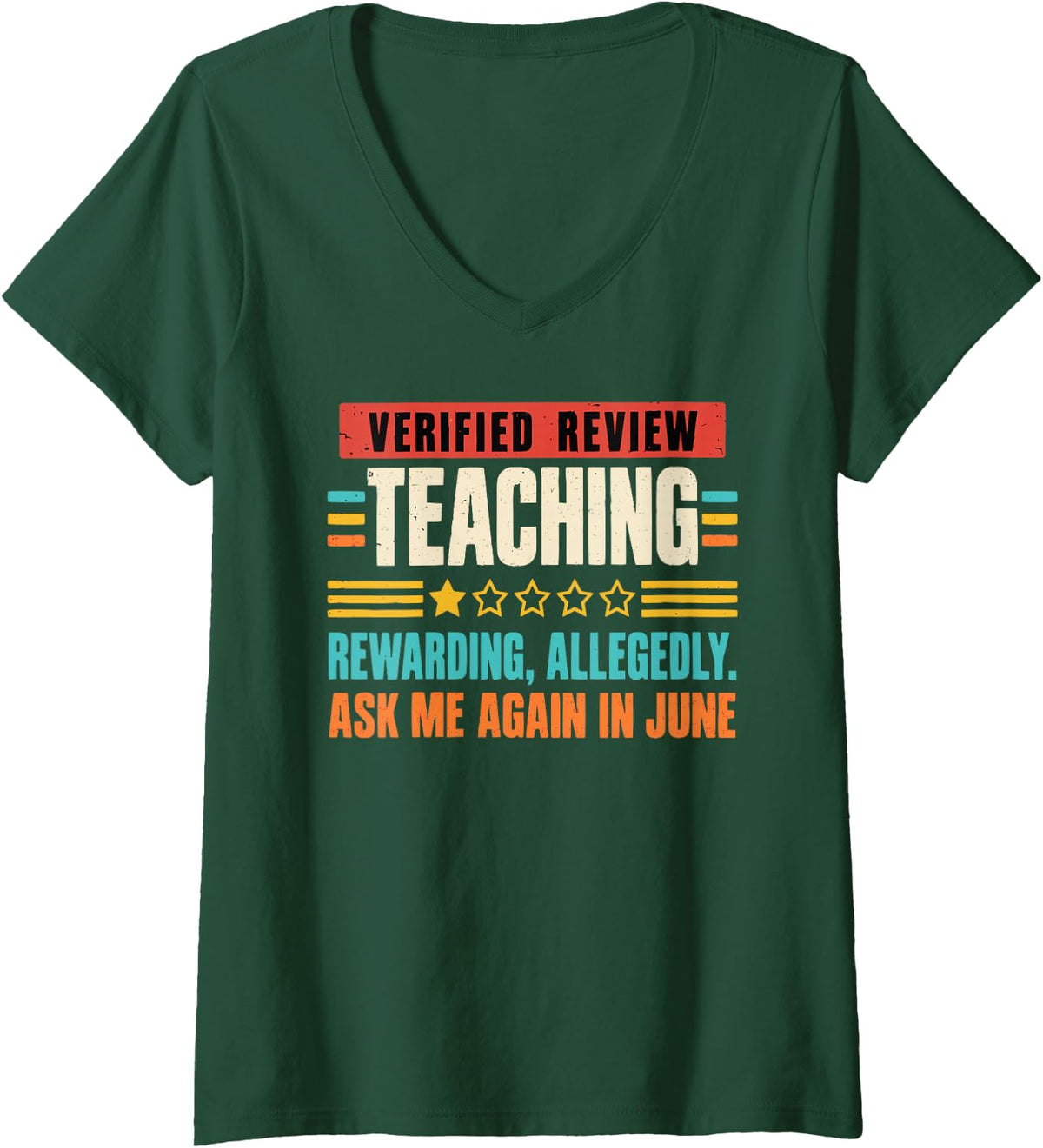 Women's Funny Teacher Verified Review Teaching Rewarding Allegedly V-Neck T-Shirt - Dark Green
