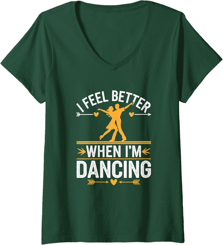 Women's I Feel Better When I'm Dancing Funny Line Dance V-Neck T-Shirt - Dark Green